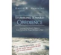 David R Hawkins Stumbling Toward Obedience (Copertina rigida)