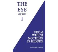 David R. Hawkins The Eye of the I (Tascabile)