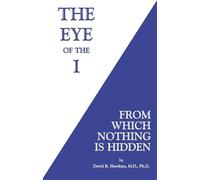David R. Hawkins The Eye of the I (Tascabile)
