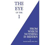 David R. Hawkins The Eye of the I (Tascabile)