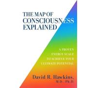 David R. Hawkins The Map of Consciousness Explained (Tascabile)