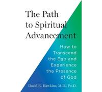 David R. Hawkins The Path to Spiritual Advancement (Tascabile)