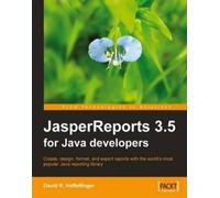 David R. Heffelfinger JasperReports 3.5 for Java Developers (Digital)