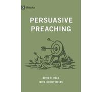 David R. Helm Jeremy Meeks Persuasive Preaching (Tascabile) 9Marks