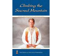 David R Hickenbottom Climbing the Sacred Mountain (Tascabile)