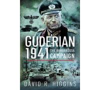 David R. Higgins Guderian 1941 (Copertina rigida)