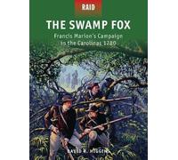 David R. Higgins The Swamp Fox (Tascabile) Raid