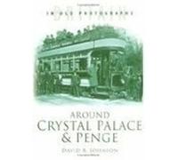 David R Johnson Around Crystal Palace and Penge (Tascabile)
