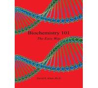 David R Khan Biochemistry 101 - The Easy Way (Tascabile)