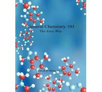 David R Khan General Chemistry 101 - The Easy Way (Tascabile)