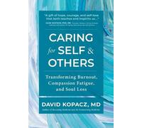 David R Kopacz Caring for Self & Others (Tascabile)