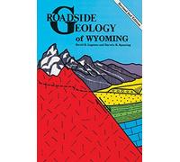 David R Lageson Darwin R Spearing Roadside Geology of Wyoming (Tascabile)