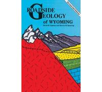 David R Lageson Darwin R Spearing Roadside Geology of Wyoming (Tascabile)