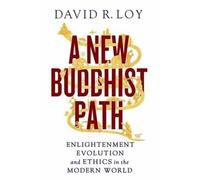 David R. Loy A New Buddhist Path (Tascabile)