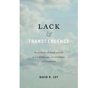 David R. Loy Lack and Transcendence (Tascabile)