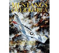 David R. McLaren Mustangs Over Korea (Copertina rigida)