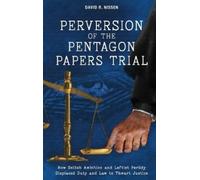 David R Nissen Perversion of the Pentagon Papers Trial (Copertina rigida)