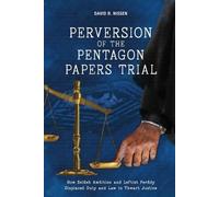 David R Nissen Perversion of the Pentagon Papers Trial (Tascabile)