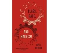 David R. Roediger Class, Race, and Marxism (Tascabile)