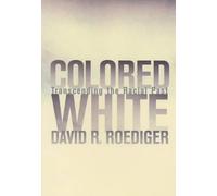 David R. Roediger Colored White (Tascabile) American Crossroads