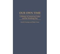 David R. Roediger Philip S. Foner Our Own Time (Copertina rigida)