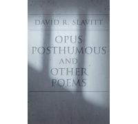 David R. Slavitt Opus Posthumous and Other Poems (Tascabile)