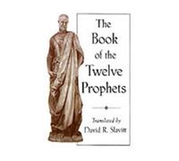 David R. Slavitt The Book of the Twelve Prophets (Copertina rigida)