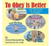 David R Spaulding To Obey is Better (Tascabile)