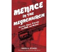 David R Stokes Menace in the Megachurch (Tascabile)