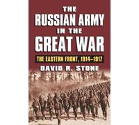 David R. Stone The Russian Army in the Great War (Copertina rigida)