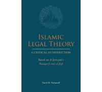 David R. Vishanoff Islamic Legal Theory: A Critical Introduction (Tascabile)