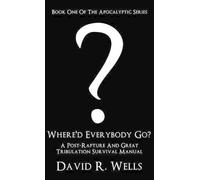 David R Wells Where'd Everybody Go? (Tascabile)