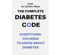 David R Wheat The Complete Diabetes Code (Tascabile)