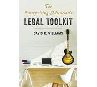 David R. Williams The Enterprising Musician's Legal Toolkit (Copertina rigida)