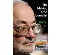 David R Zimmerman The Making of a Journalist (Tascabile)