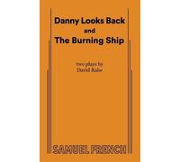 David Rabe Danny Looks Back and The Burning Ship (Tascabile)