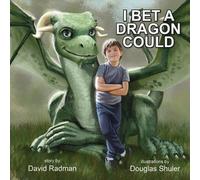David Radman I Bet a Dragon Could (Tascabile)