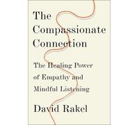 David Rakel The Compassionate Connection (Copertina rigida)