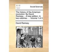 David Ramsay The History of the American Revolution. by David Ramsay (Tascabile)