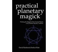 David Rankine Sorita D'Este Practical Planetary Magick (Tascabile)