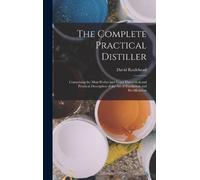 David Rattlehead The Complete Practical Distiller (Copertina rigida)