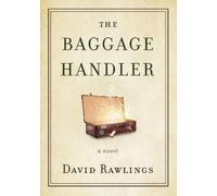 David Rawlings The Baggage Handler (Copertina rigida)