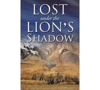 David Ray Lost Under the Lion's Shadow (Tascabile)