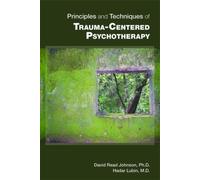 David Read Johnson Principles and Techniques of Trauma-Centered Ps (Tascabile)