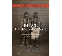 David Reamer Ian C. Hartman Black Lives in Alaska (Tascabile)