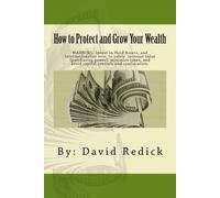 David Redick How to Protect and Grow Your Wealth (Tascabile)