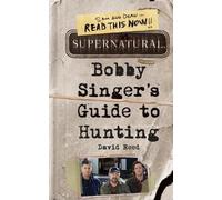 David Reed Supernatural: Bobby Singer's Guide to Hunting (Tascabile)