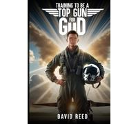 David Reed Training to Be a Top Gun for God (Tascabile)