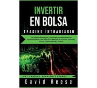 David Reese Invertir en Bolsa - Trading Intradiario (Tascabile)