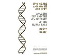 David Reich Who We Are and How We Got Here (Tascabile)